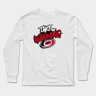 Carolina take warning Long Sleeve T-Shirt